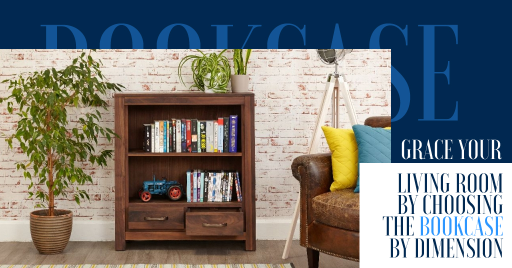 Grace Your Living Room By Choosing the Bookcase By Dimensions